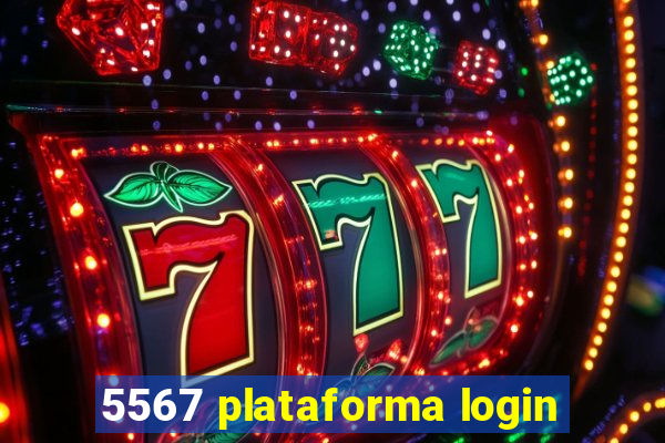 5567 plataforma login